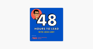 ‎48 hours to lead: Understanding problems and their objectives (even if they're not yours!), with Ryan Goldman | 48 Hours to Lead on Apple Podcasts