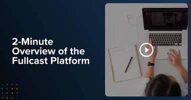 2-Minute Overview of the Fullcast Platform