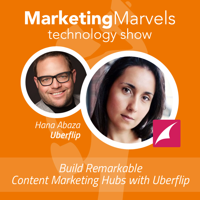 Marketing Marvels - Build Remarkable Content Marketing Hubs with Uberflip