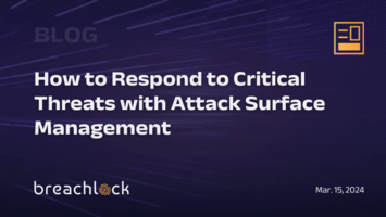 How to Respond to Critical Threats with Attack Surface Management