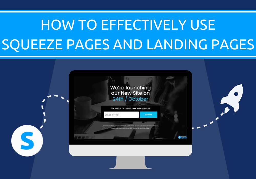How to Effectively Use Squeeze Pages and Landing Pages for Your Online Business