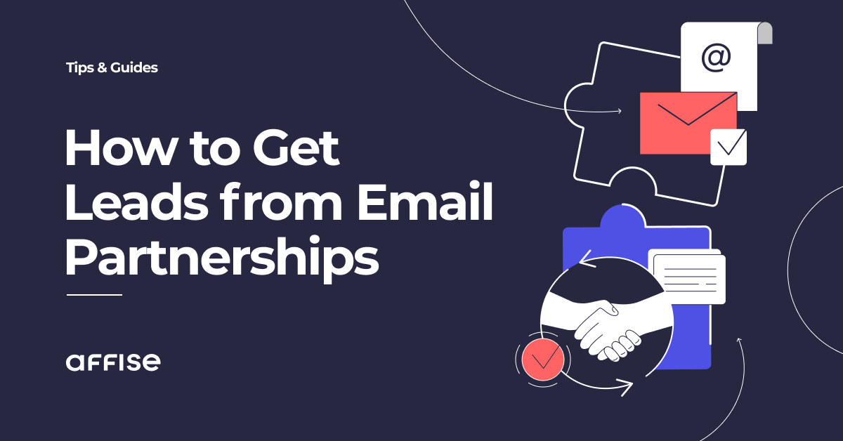How to Get Leads from Email Marketing Partnerships
