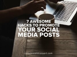 7 Awesome Hacks to Promote Your Social Media Posts