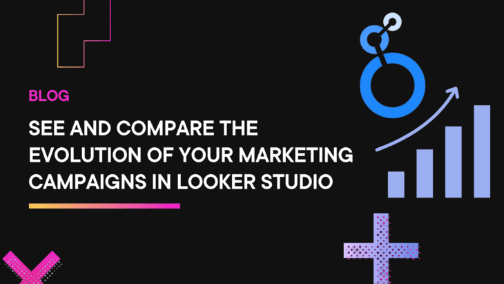 See And Compare The Evolution Of Your Marketing Campaigns Periodically In Looker Studio