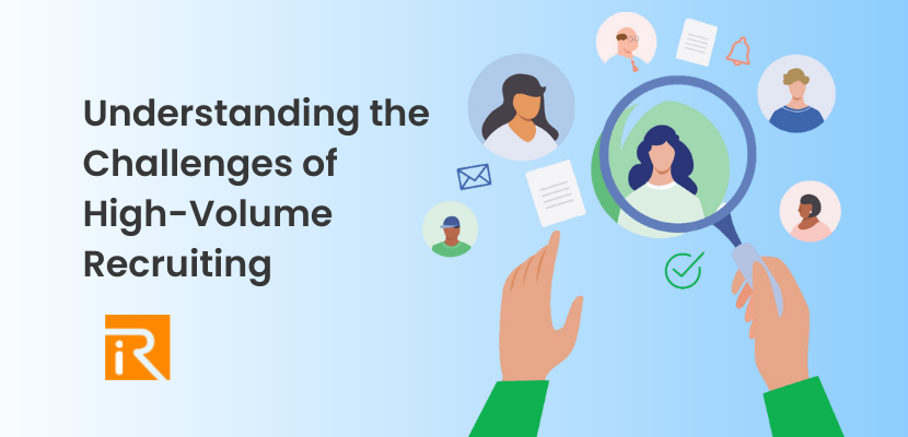 Challenges of High Volume Recruiting 
