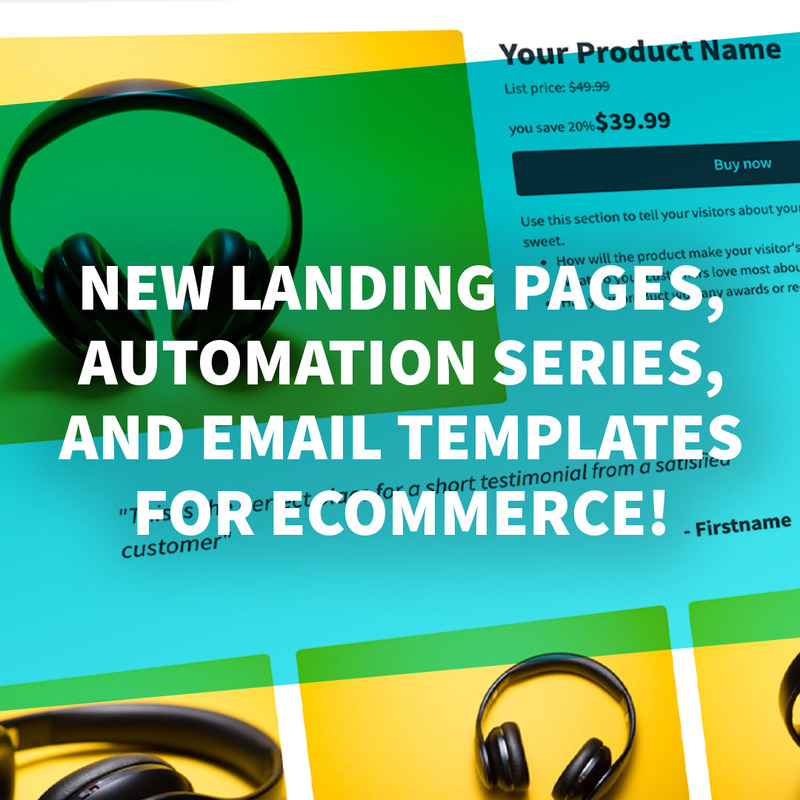 Grow Your Ecommerce Business with New Landing Pages, Pre-Built Automation Series, and Email Templates