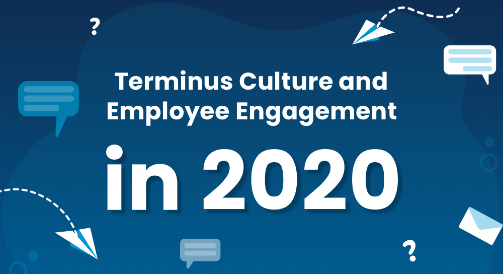 Terminus Culture and Employee Engagement in 2020