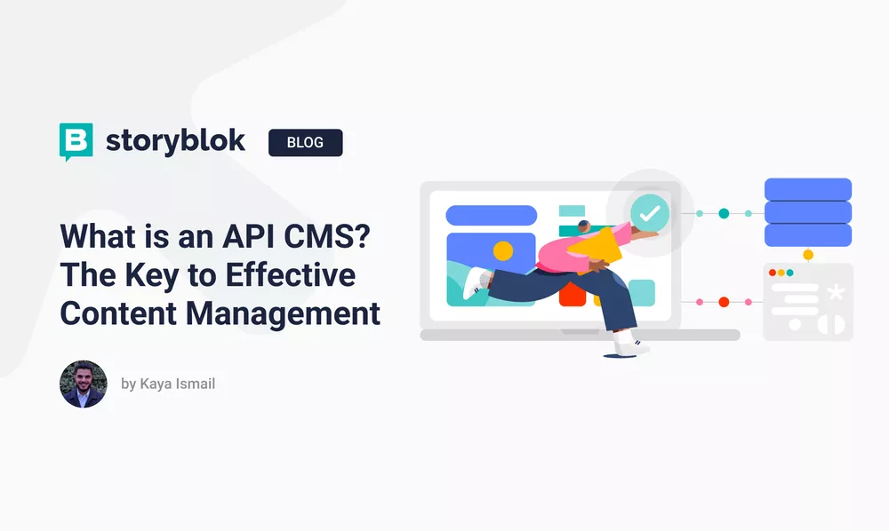 What is an API CMS? The Key to Effective Content Management