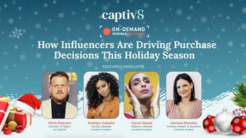 How Influencers Are Driving Purchase Decisions This Holiday Season [On-Demand Webinar Recording]