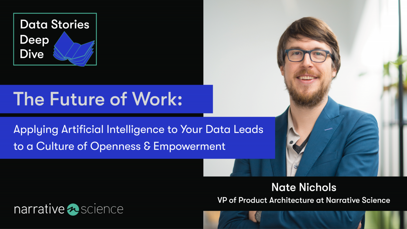 The Future of Work: Applying Artificial Intelligence to Your Data Leads to a Culture of Openness & Empowerment