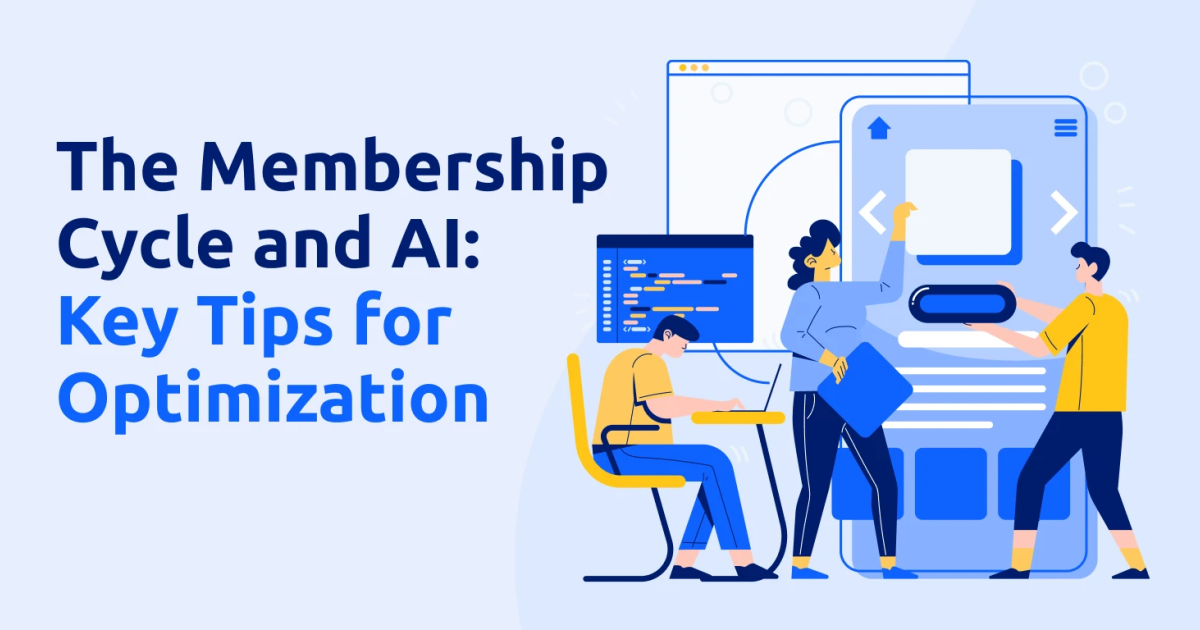 The Membership Cycle and AI: Key Tips for Optimization