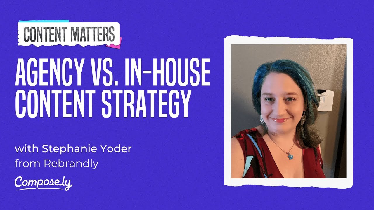 Agency vs. In-House Content Strategy with Stephanie Yoder, Rebrandly