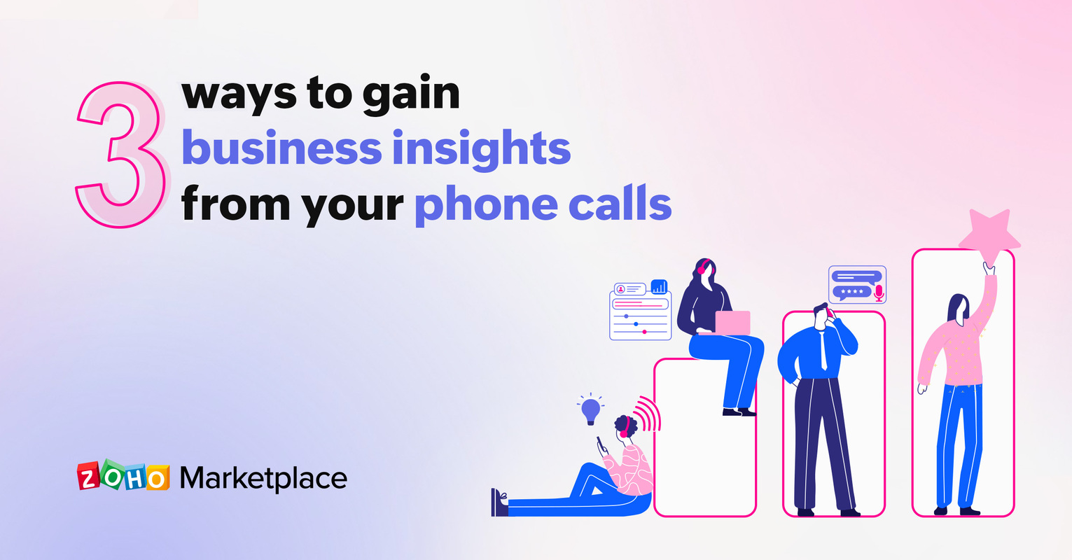 3 ways to gain business insights from your phone calls