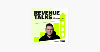 ‎Revenue Talks with Justin Keller: Is Sales & Marketing Alignment Real? Justin Keller Asks for the Answer on Apple Podcasts