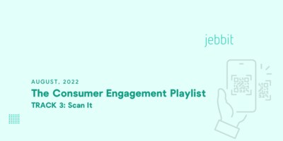 The Consumer Engagement Playlist Track 3: Scan It