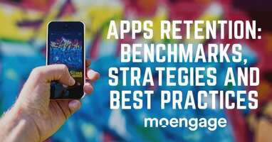 Mobile App Retention: Benchmarks, Strategies & Best Practices [Infographics and Videos]