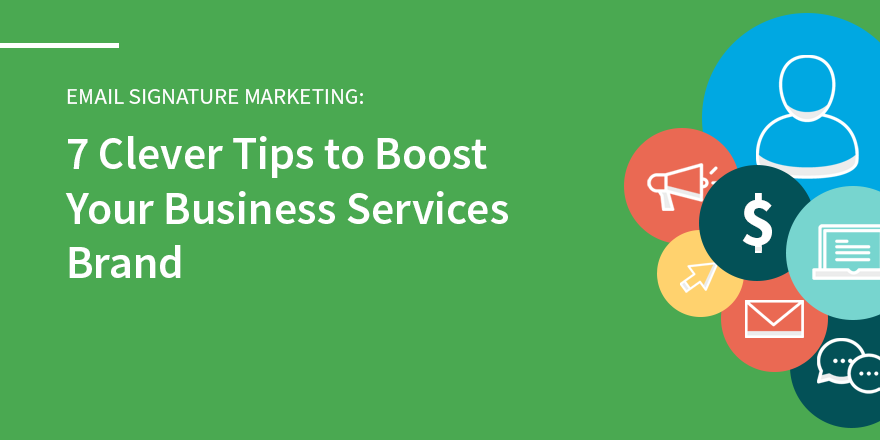 Clever Tips to Boost Your Brand with the Best Email Signatures