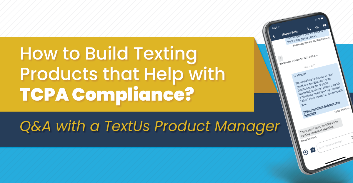 How to Build Texting Products that Help with TCPA Compliance?