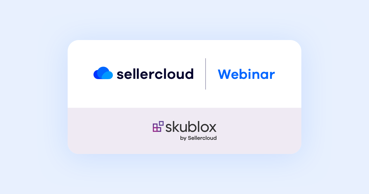 Getting started with Skublox – Sellercloud's Put-to-light system | Webinar