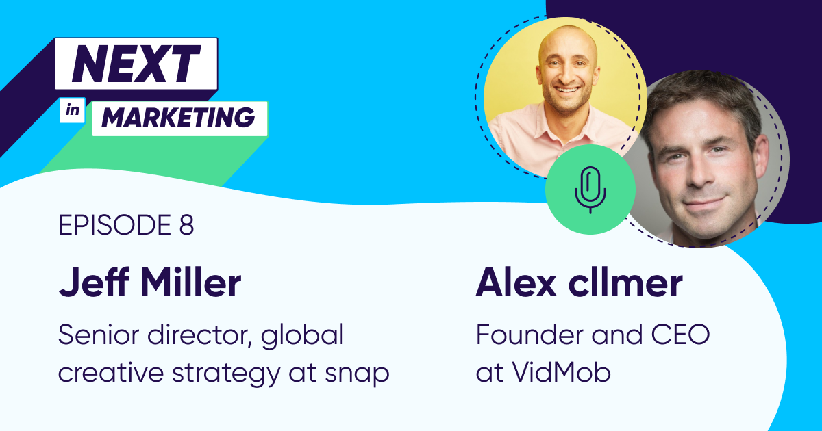 Snap & Vidmob on updating digital ad creative based on shifting consumer expectations