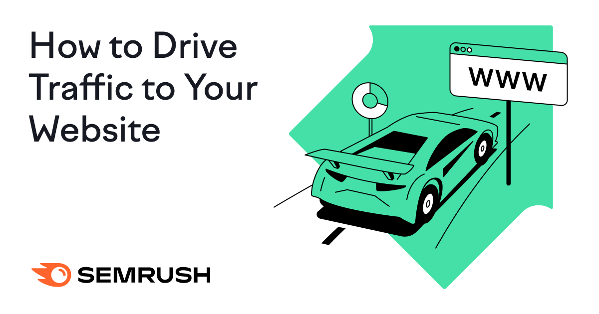 How to Drive More Traffic to Your Website: 14 Tactics to Win the Traffic Race