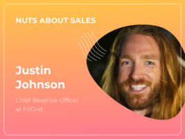 Nuts About Sales - Justin Johnson, Chief Revenue Officer of FitGrid