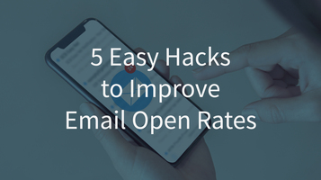 5 Easy Hacks to Improve Email Open Rates