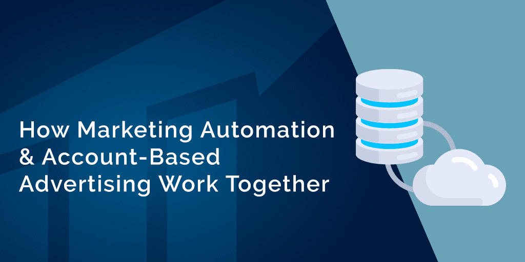 How Marketing Automation & Account-Based Advertising Work Together | Terminus