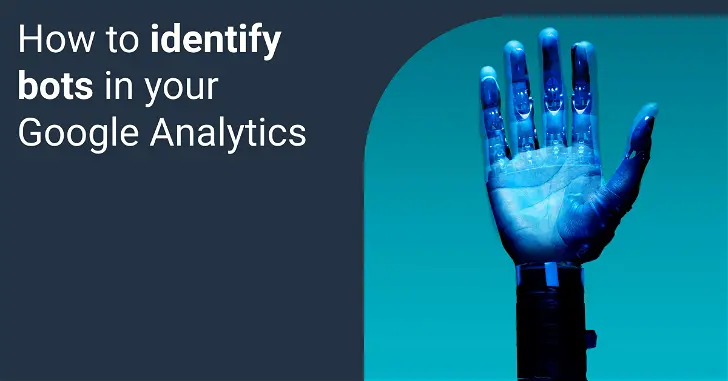 What Is A Google Analytics Bot Filtering And How To Use It