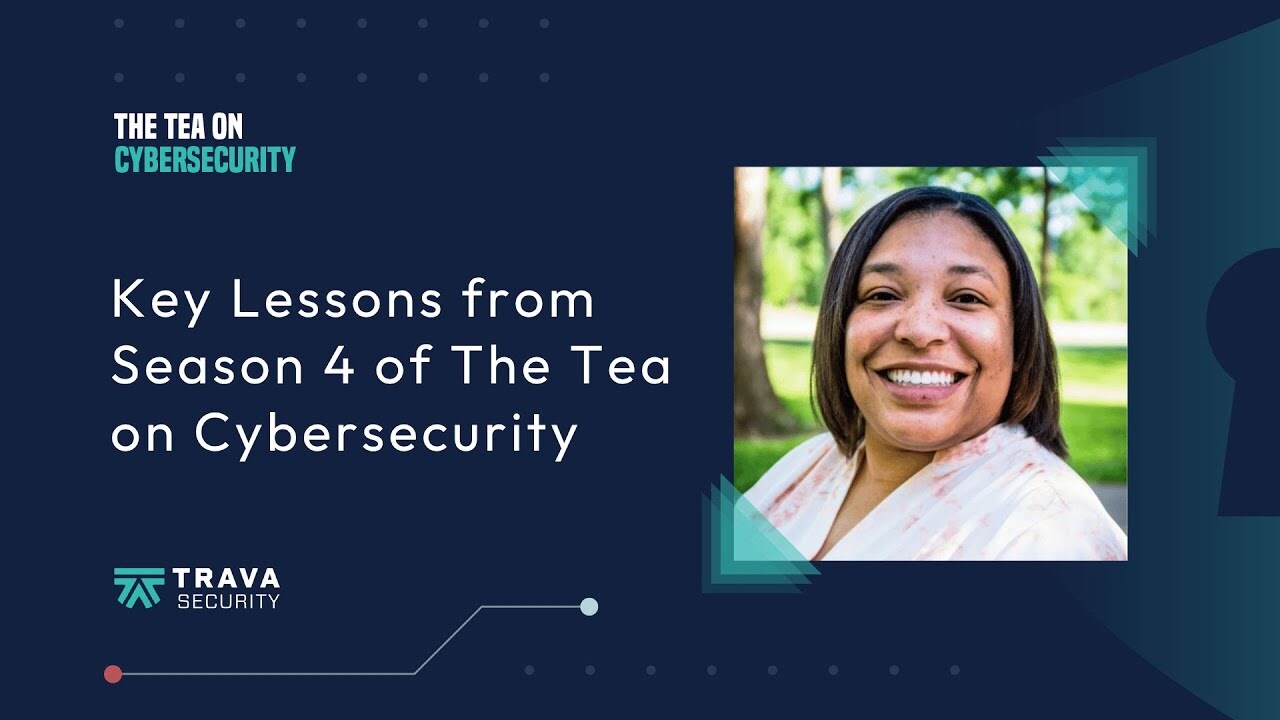 Key Lessons from Season 4 of The Tea on Cybersecurity