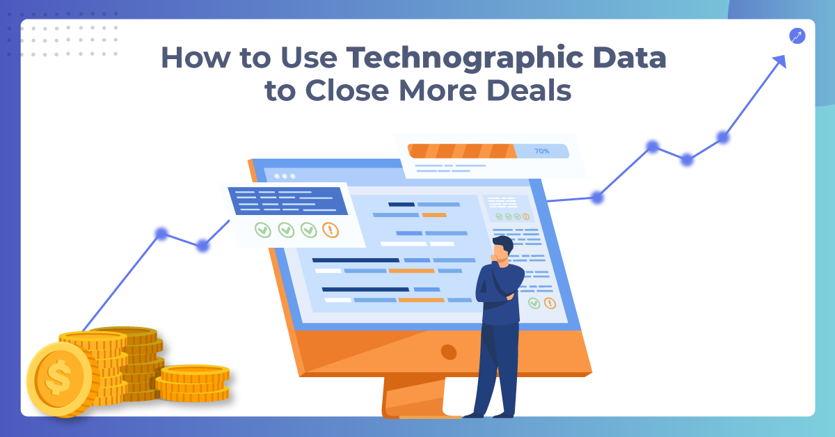 Technographic Data: Why and How Should You Use It for Revenue Expansion