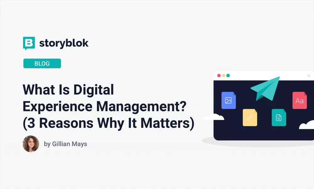 What Is Digital Experience Management? (3 Reasons Why It Matters)