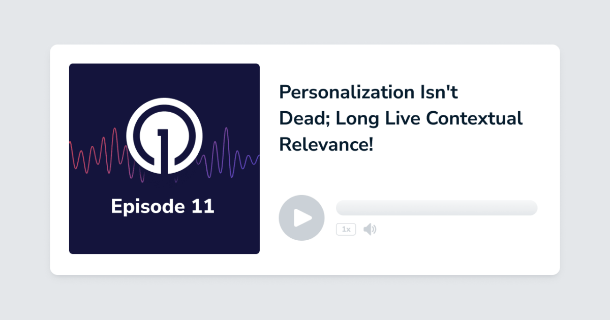 Personalization isn't Dead; Long Live Contextual Relevance!