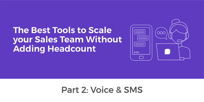 Tools to Scale Your Sales Team Without Adding Headcount | Voice & SMS