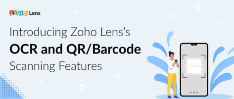 Introducing Zoho Lens's OCR and QR/Barcode scanning features