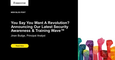 You Say You Want A Revolution? Announcing Our Latest Security Awareness And Training Forrester Wave™