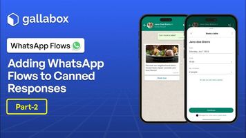 Gallabox WhatsApp Flows Tutorial Part 2 - Adding WhatsApp Flows to Canned Responses