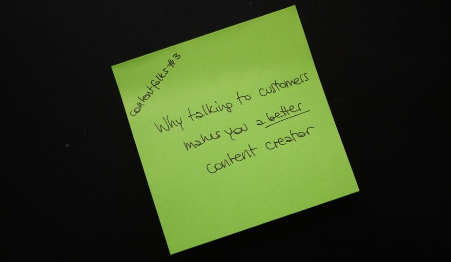 Why talking to customers makes you a better content creator