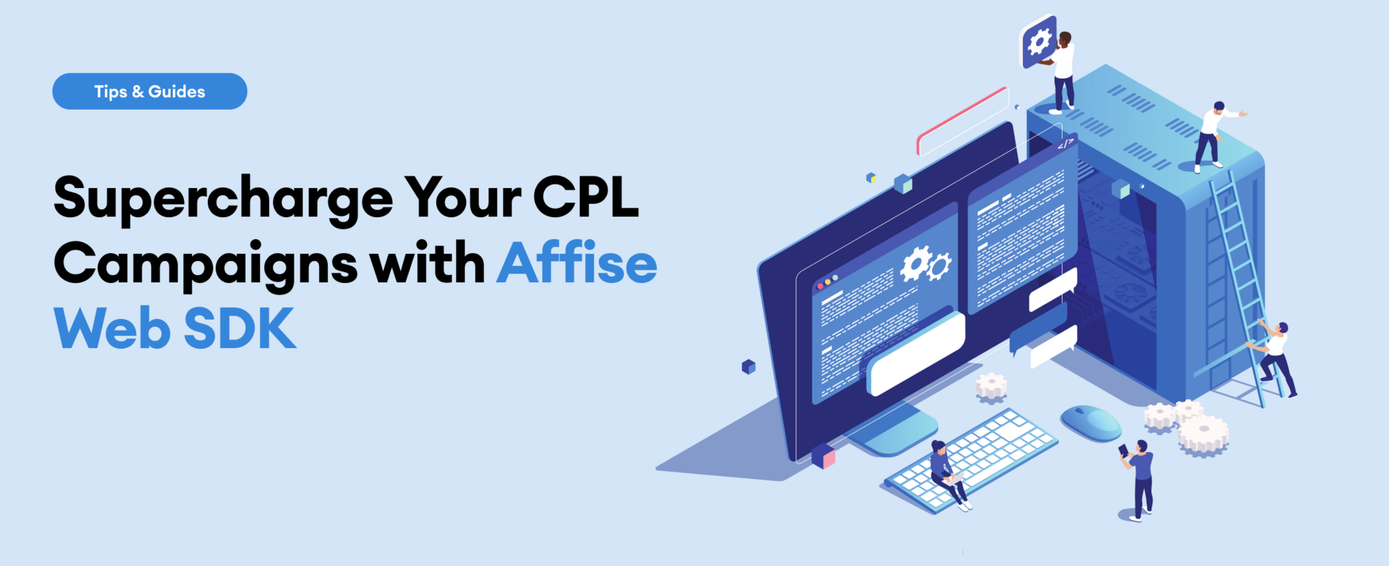 Supercharge Your CPL Campaigns with Affise Web SDK