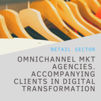 Omnichannel Marketing Agencies. Accompanying your clients in the digital transformation.