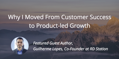 Why I Moved From Customer Success to Product-led Growth | Customer Success and Product Experience Software | Gainsight