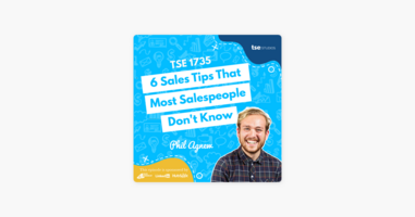 Phil Agnew | 6 Sales Tips That Most Salespeople Don't Know