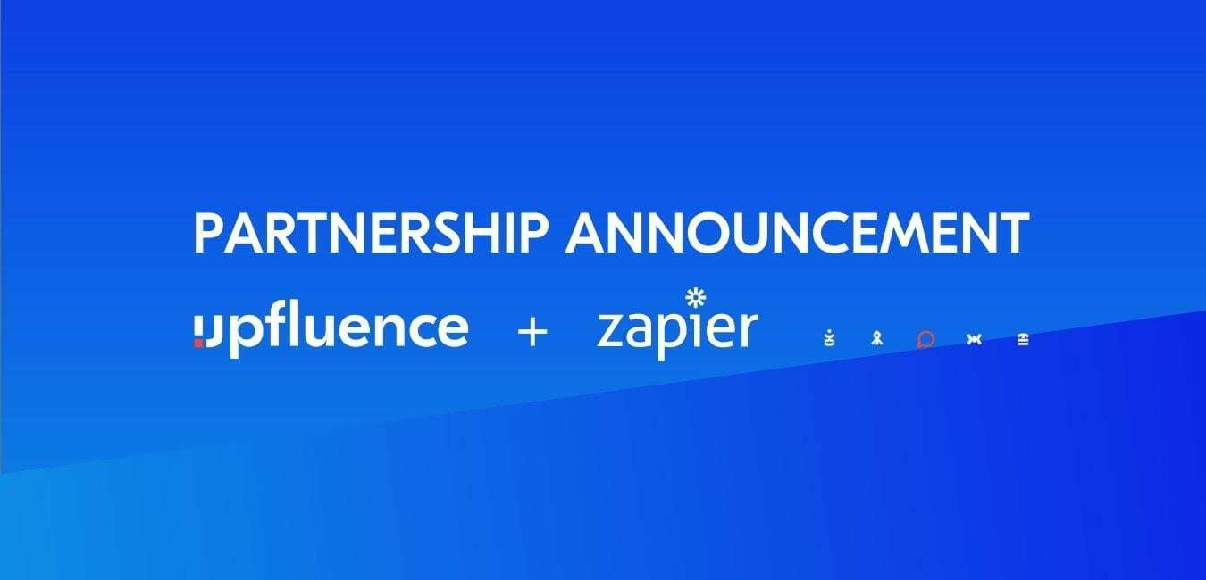 Upfluence Partners with Automation Giant Zapier to Offer Brands Unprecedented Automatic Influencer Discovery within 3,000+ Popular Software Platforms