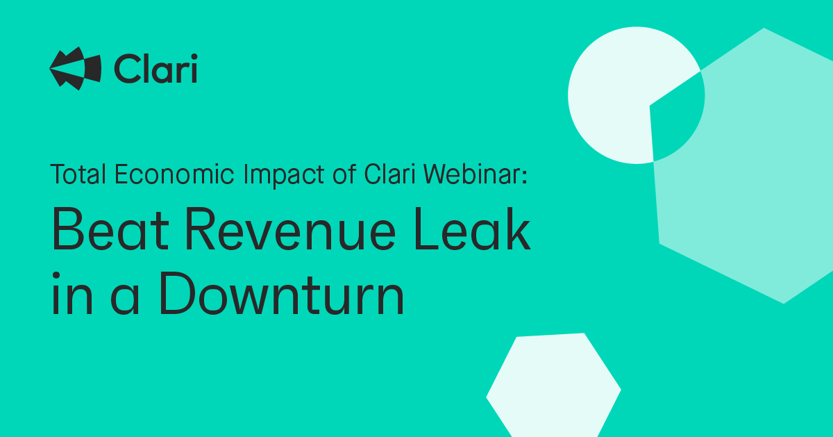 Total Economic Impact of Clari Webinar: Beat Revenue Leak in a Downturn
