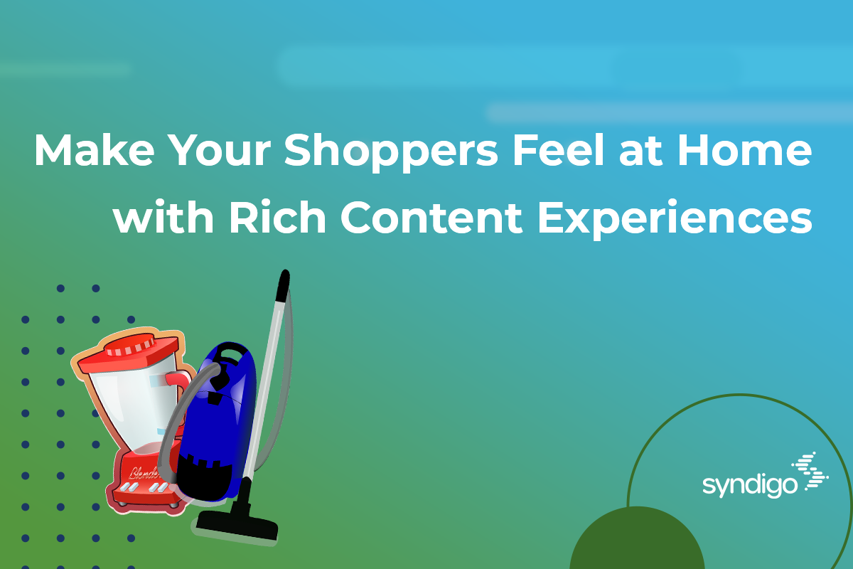 Make Your Shoppers Feel at Home with Rich Content Experiences