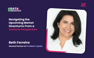 Navigating the Upcoming Market Downturns From a Venture Perspective w/ Beth Ferreira, General Partner at FirstMark Capital