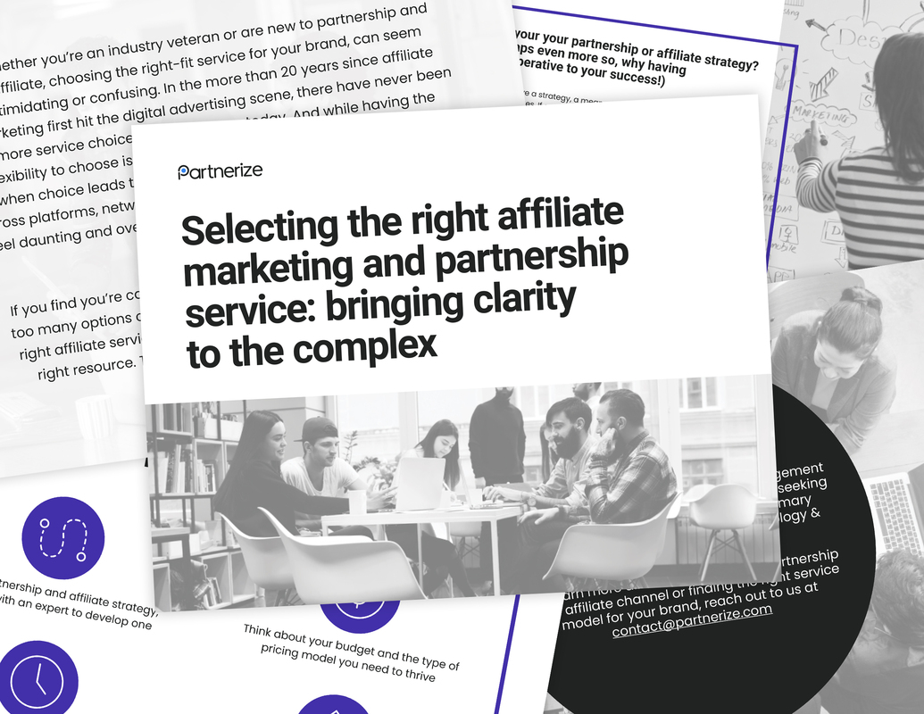 Clarifying the Complex: How to Select the Right Affiliate Marketing and Partnership Service for Your Brand