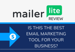 Mailerlite Review: Is This The Best Email Marketing Tool For Your Business?