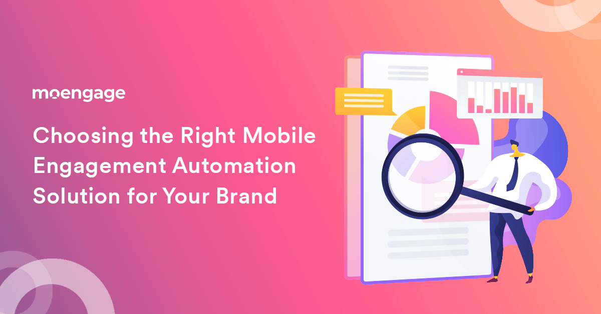 Choosing the Right Mobile Engagement Automation Solution for Your Brand