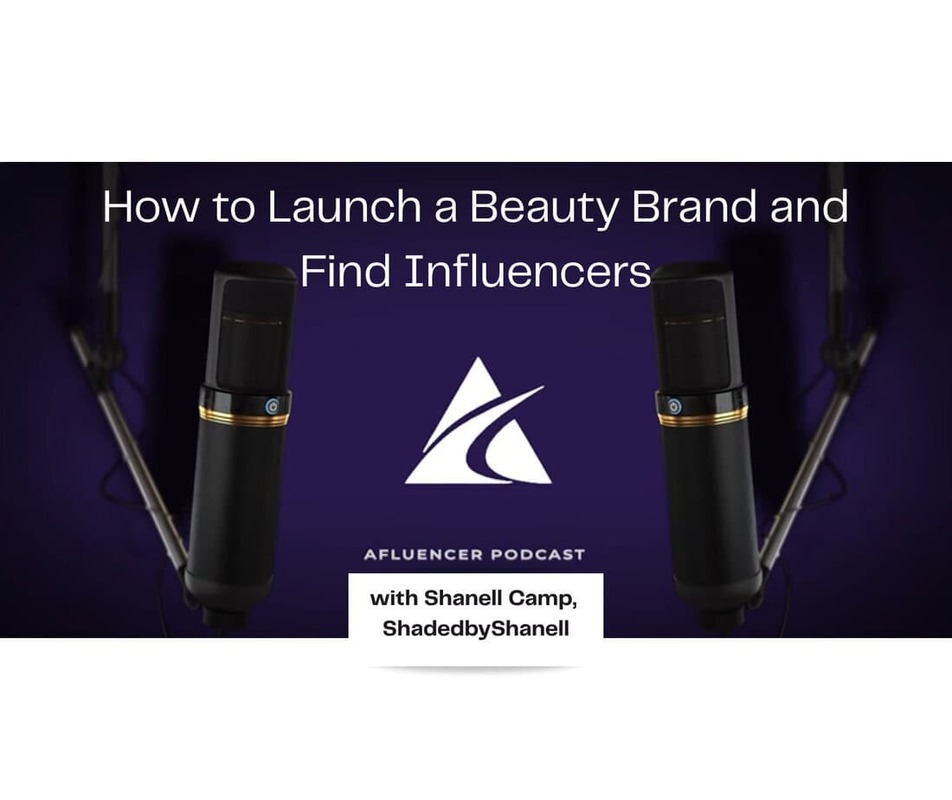 How to Launch a Beauty Brand and Find Influencers – Afluencer Podcast #74
